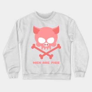 Animal Skull Pig Skull Men Are Pigs Men Are Trash Statement Evil Pig Crewneck Sweatshirt